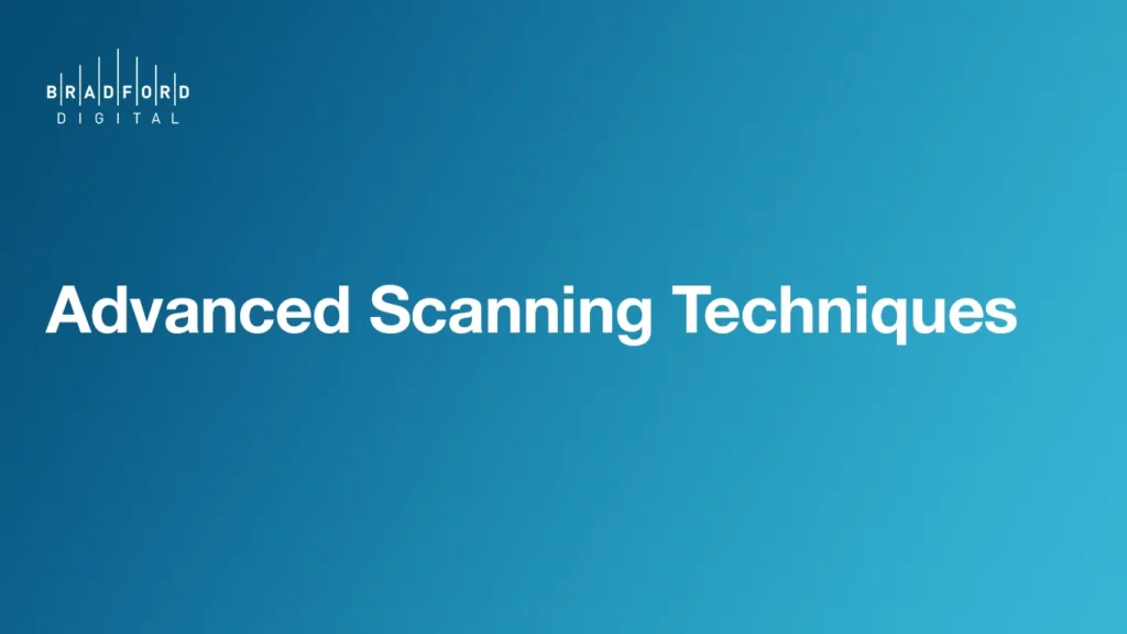 Advanced Scanning Techniques